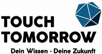 TOUCH TOMORROW Dein Wissen · Deine Zukunft
