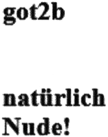 got2b natürlich Nude!