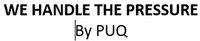 WE HANDLE THE PRESSURE By PUQ