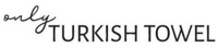 only TURKISH TOWEL