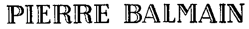 PIERRE BALMAIN