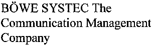 BÖWE SYSTEC The Communication Management Company