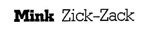 Mink Zick-Zack
