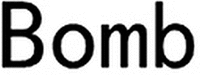 Bomb