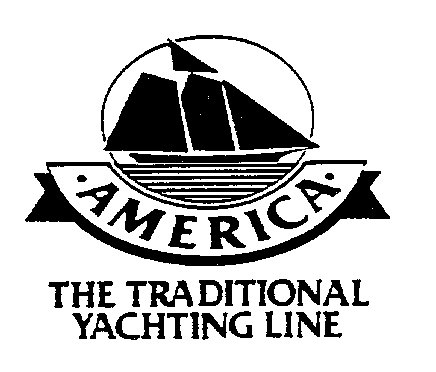 AMERICA THE TRADITIONAL YACHTING LINE