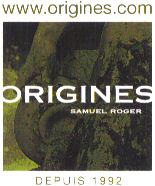 www.origines.com ORIGINES SAMUEL ROGER DEPUIS 1992