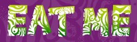 EAT ME