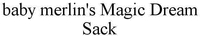 baby merlin's Magic Dream Sack