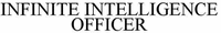 INFINITE INTELLIGENCE OFFICER