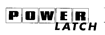 POWER LATCH