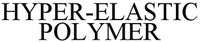HYPER-ELASTIC POLYMER