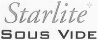 Starlite SOUS VIDE