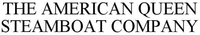 THE AMERICAN QUEEN STEAMBOAT COMPANY