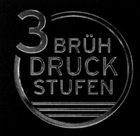 3 BRÜH DRUCK STUFEN