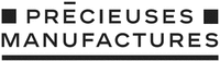 PRÉCIEUSES MANUFACTURES
