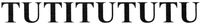 TUTITUTUTU