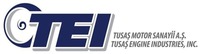 TEI TUSAŞ MOTOR SANAYİİ A.Ş. TUSAŞ ENGINE INDUSTRIES, INC.