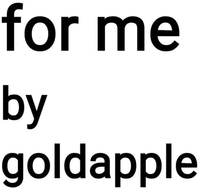 for me by goldapple