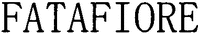 FATAFIORE