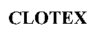 CLOTEX