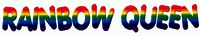 RAINBOW QUEEN