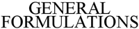 GENERAL FORMULATIONS