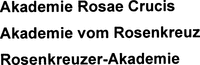 Akademie Rosae Crucis Akademie vom Rosenkreuz Rosenkreuzer-Akademie