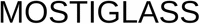 MOSTIGLASS