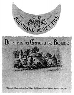 BOUCHARD PÈRE & FILS Domaine du Chateau de Beaune DOMAINE DU CHATEAU DE BEAUNE