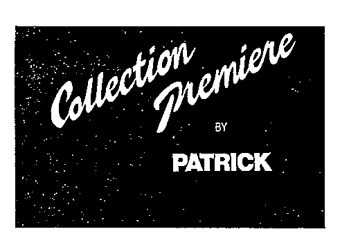 Collection Premiere BY PATRICK