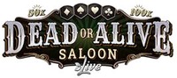 50x 100x DEAD OR ALIVE SALOON Live