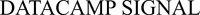 DATACAMP SIGNAL