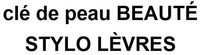clé de peau BEAUTÉ STYLO LÈVRES