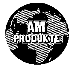 AM PRODUKTE