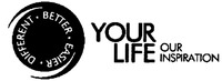 EASIER DIFFERENT BETTER YOUR LIFE OUR INSPIRATION