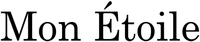 Mon Étoile