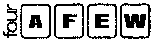 four A F E W