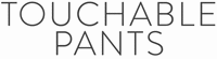 TOUCHABLE PANTS
