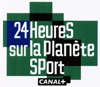 24 HeureS sur la Planète Sport CANAL+