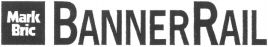 Mark Bric BANNER RAIL