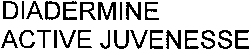 DIADERMINE ACTIVE JUVENESSE