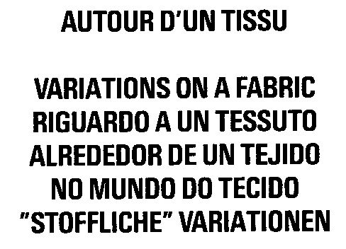 AUTOUR D'UN TISSU