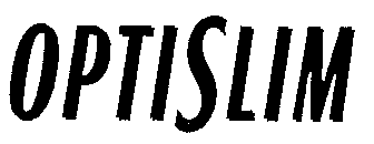 OPTISLIM