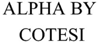 ALPHA BY COTESI