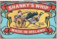 SHANKY'S WHIP MADE IN IRELAND SHANKY & SHIREMAN'S