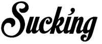 Sucking