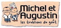 Michel et Augustin les trublions du goût