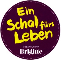 Ein Schal fürs Leben EINE AKTION VON Brigitte