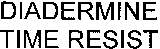DIADERMINE TIME RESIST