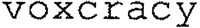 voxcracy